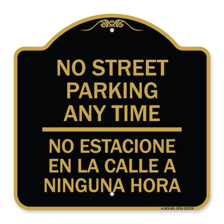 Signmission No Street Parking Anytime No Estacione En La Calle a Ninguna Hora, A-DES-BG-1818-23570 A-DES-BG-1818-23570